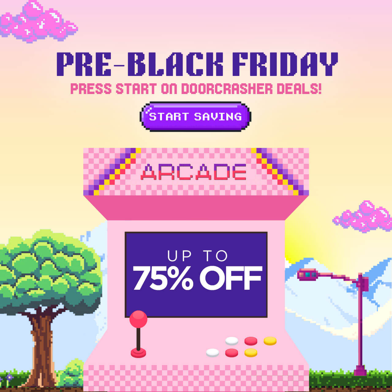 PRE-BLACK FRIDAY. PRESS START IN DOORCRASHER DEALS. UP TO 75% OFF. START SAVING. (retro arcade theme, pink/yellow sunrise with clouds, tree, arcade machine)