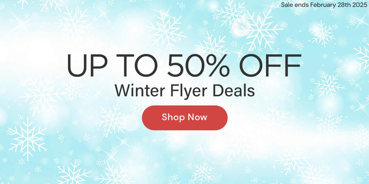 UP TO 50% OFF Winter Flyer Deals. Sale ends Feb 28th 2025. Shop Now (red button with black text, light blue background with snow flakes)